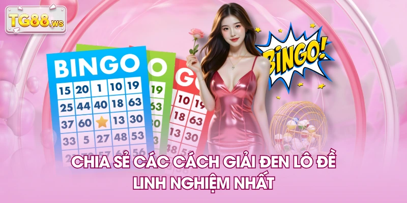 Chia sẻ các cách giải đen lô đề linh nghiệm nhất