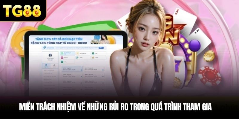 Miễn trách nhiệm về những rủi ro trong quá trình tham gia
